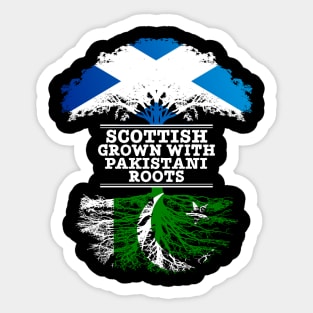 Scottish Grown With Pakistani Roots - Gift for Pakistani With Roots From Pakistan Sticker